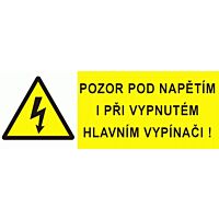 Tab."POZOR POD NAP.I PŘI VYP."6,5x2,5cm