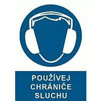 Tab."POUŽÍVEJ CHRÁNIČE SLUCHU"A4 P