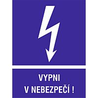 CUPRO Tabulka"VYPNI v NEBEZPEČÍ"výstražná A6 samolepící