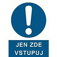 Tab."JEN ZDE VSTUPUJ" A4 P