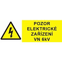 Tab."POZOR EL.ZAŘÍZENÍ VN 6kV" 21x7,4 F