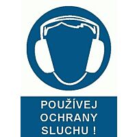 Tab."POUŽÍVEJ OCHRANY SLUCHU" A4 F