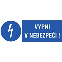 CUPRO Tabulka"V NEBEZPEČÍ VYPNI" 12,5x3,2 folie